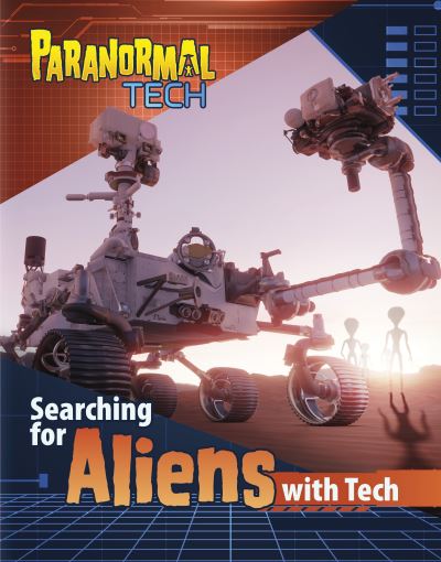 Cover for Megan Cooley Peterson · Searching for Aliens with Tech - Paranormal Tech (Innbunden bok) (2024)