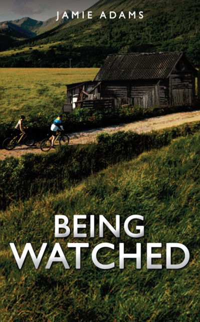 Cover for Jamie Adams · Being Watched (Paperback Book) (2022)