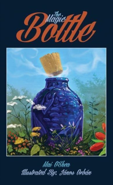 Cover for Mai O'Shea · The Magic Bottle (Paperback Book) (2022)