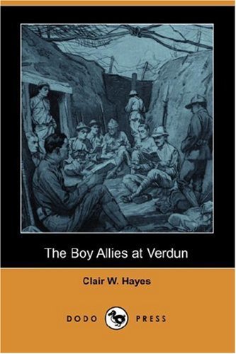 Cover for Clair W. Hayes · The Boy Allies at Verdun (Dodo Press) (Paperback Book) (2007)