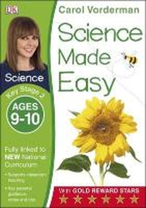 Science Made Easy, Ages 9-10 (Key Stage 2): Supports the National Curriculum, Science Exercise Book - Made Easy Workbooks - Carol Vorderman - Boeken - Dorling Kindersley Ltd - 9781409344933 - 1 juli 2014