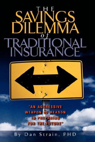 Cover for Dan Strain · The Savings Dilemma of Traditional Insurance (Hardcover Book) (2006)