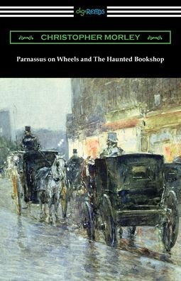 Cover for Christopher Morley · Parnassus on Wheels and The Haunted Bookshop (Paperback Bog) (2021)