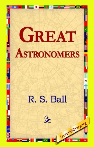 Cover for R. S. Ball · Great Astronomers (Gebundenes Buch) (2006)
