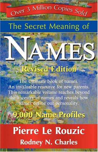 Cover for Rodney N. Charles · The Secret Meaning of Names (Taschenbuch) [Revised edition] (2008)