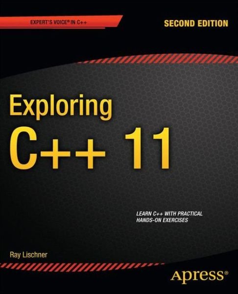 Cover for Ray Lischner · Exploring C++ 11 (Paperback Book) [2nd edition] (2013)