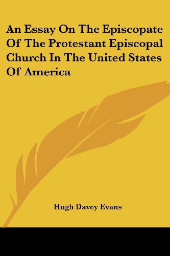 Cover for Hugh Davey Evans · An Essay on the Episcopate of the Protestant Episcopal Church in the United States of America (Paperback Book) (2007)