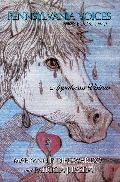 Cover for Maryann Diedwardo · Pennsylvania Voices Book Two: Appaloosa Visions (Paperback Book) (2007)