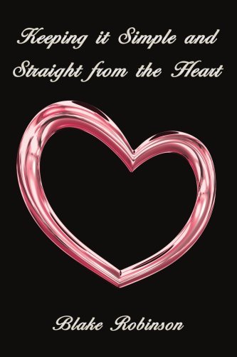 Cover for Blake Robinson · Keeping It Simple and Straight from the Heart (Paperback Bog) (2008)