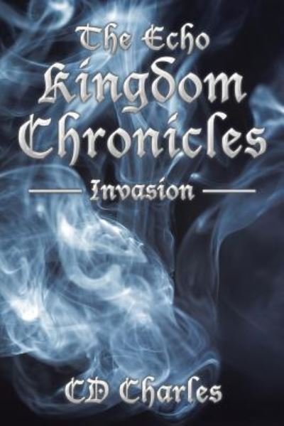 Cover for CD Charles · The Echo Kingdom Chronicles (Paperback Bog) (2015)