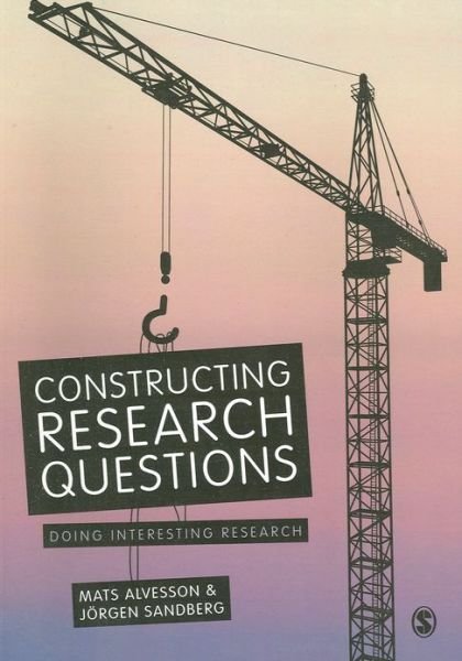 Cover for Mats Alvesson · Constructing Research Questions: Doing Interesting Research (Paperback Bog) (2013)