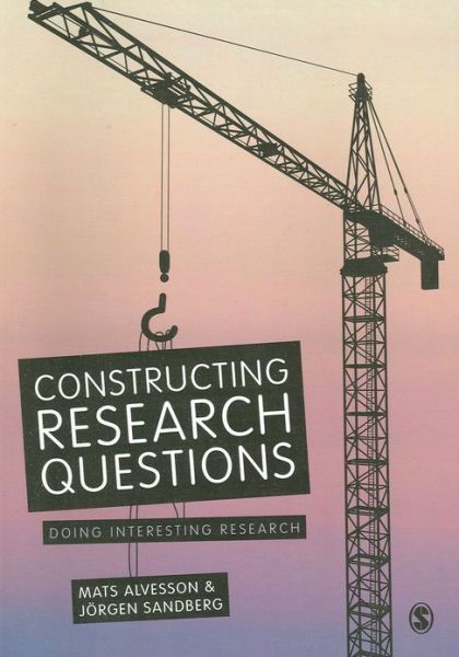Cover for Mats Alvesson · Constructing Research Questions: Doing Interesting Research (Paperback Book) (2013)