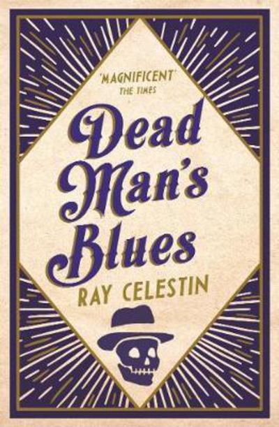 Cover for Ray Celestin · Dead Mans Blues (City Blues Quartet, Band 2) (Book) [Main Market Ed. edition] (2023)