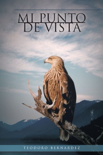 Cover for Teodoro Bernardez · Mi Punto De Vista (Paperback Book) [Spanish edition] (2011)