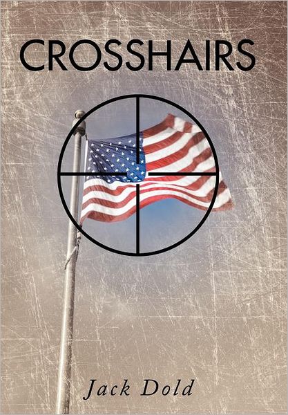 Cover for Jack Dold · Crosshairs (Hardcover Book) (2011)