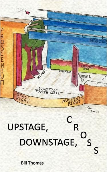 Cover for Bill Thomas · Upstage, Downstage, Cross (Paperback Book) (2012)