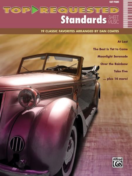 Cover for Dan Coates · Top-requested Standards Sheet Music: 19 Classic Favorites Arranged by Dan Coates (Top-requested Sheet Music) (Sheet music) (2014)