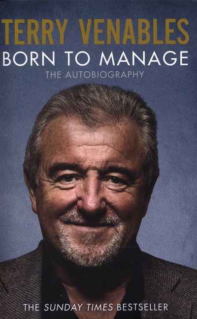 Cover for Terry Venables · Born to Manage: The Autobiography (Paperback Book) (2015)