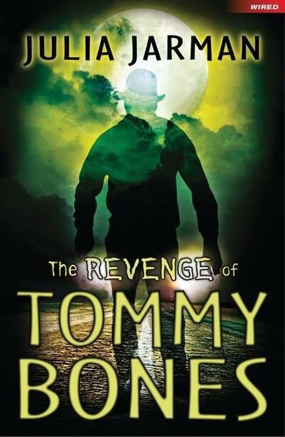 Cover for Julia Jarman · The Revenge of Tommy Bones - Wired (Paperback Book) (2015)