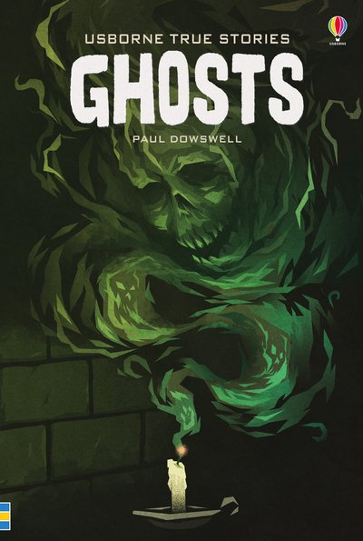 Cover for Paul Dowswell · True Stories of Ghosts - Young Reading Series 4 (Innbunden bok) [New edition] (2019)