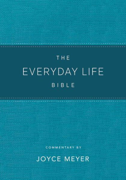 Cover for Joyce Meyer · The Everyday Life Bible Teal LeatherLuxe®: The Power of God's Word for Everyday Living (Innbunden bok) (2020)