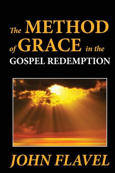 Cover for John Flavel · The Method of Grace in the Gospel Redemption (Taschenbuch) (2012)