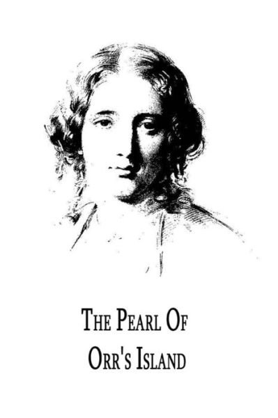 Cover for Harriet Beecher Stowe · The Pearl of Orr's Island: a Story of the Coast of Maine (Pocketbok) (2012)