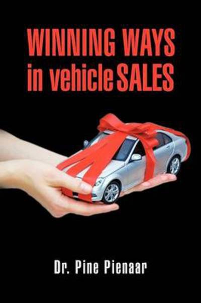 Cover for Pine Pienaar · Winning Ways in Vehicle Sales (Paperback Book) (2012)