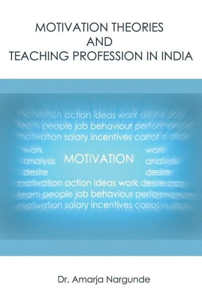 Cover for Amarja Nargunde · Motivation Theories and Teaching Profession in India (Paperback Book) (2013)