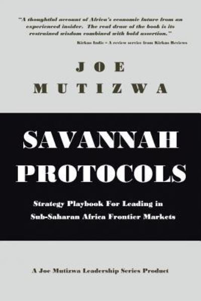 Savannah Protocols - Joe Mutizwa - Books - Partridge Publishing - 9781482824933 - October 30, 2015