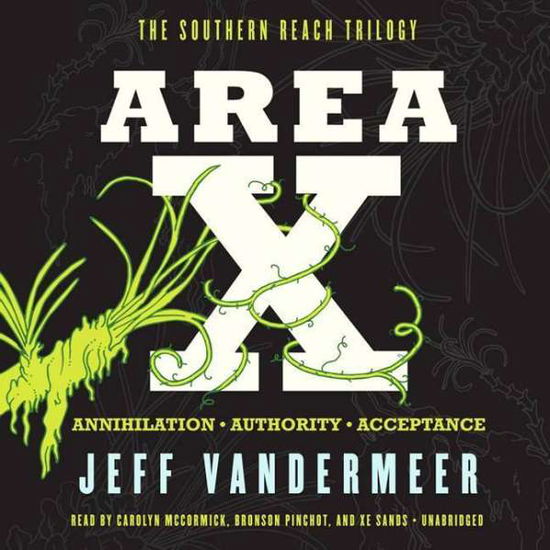 Area X: the Southern Reach Trilogy Annihilation, Authority, Acceptance - Jeff Vandermeer - Musik - Blackstone Audiobooks - 9781483083933 - 18 november 2014