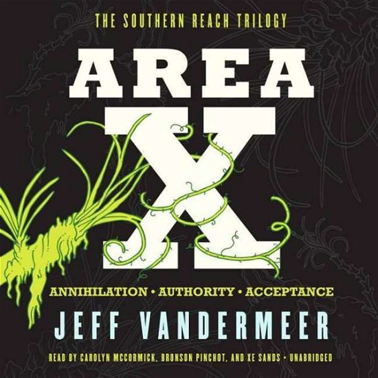 Cover for Jeff Vandermeer · Area X: the Southern Reach Trilogy Annihilation, Authority, Acceptance (CD) (2014)