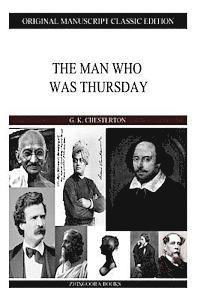 The Man Who Was Thursday - G K Chesterton - Książki - Createspace - 9781484099933 - 12 kwietnia 2013