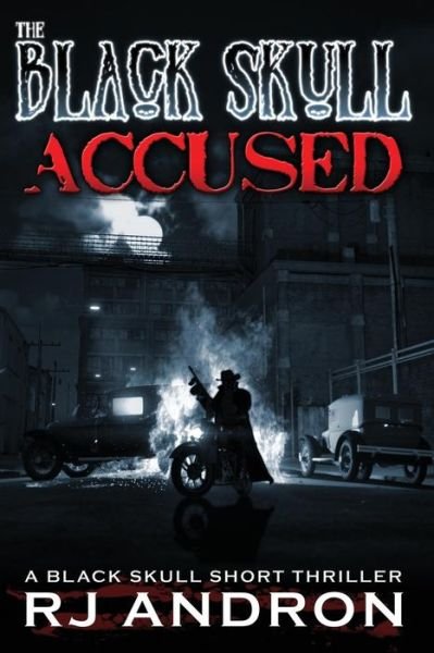 Cover for Rj Andron · Accused: a Black Skull Short Thriller (Paperback Bog) (2013)