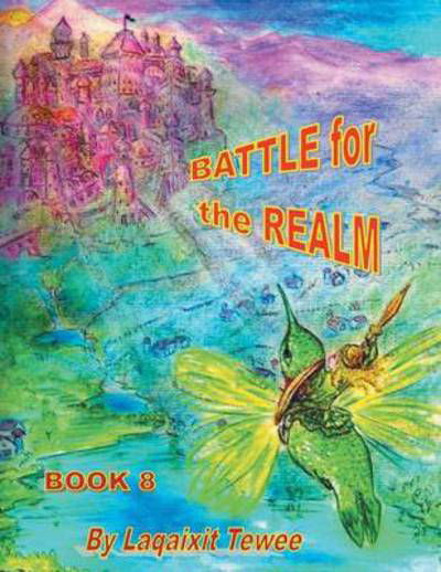 Cover for Laqaixit Tewee · Battle for the Realm: Book 8 (Paperback Bog) (2014)
