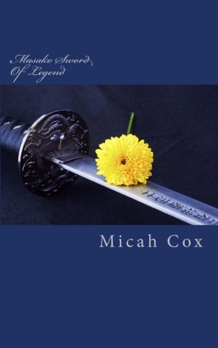 Cover for Micah Cox · Masako: Solara Universe, Sword of Legend (Volume 2) (Paperback Book) (2013)