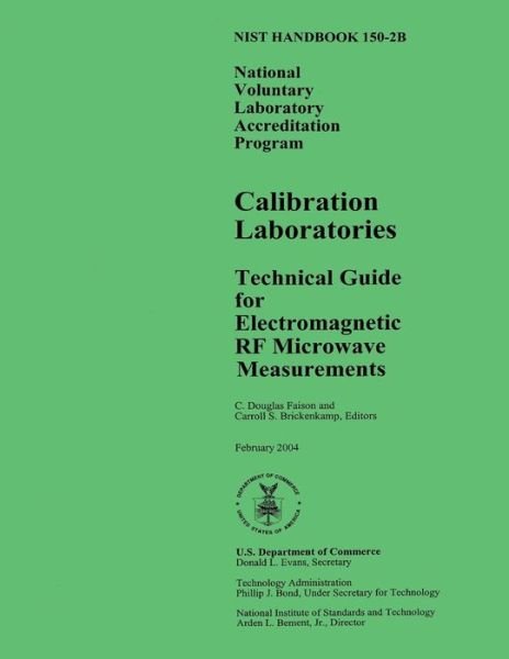 Cover for Department of Commerce · Nist Handbook 150-2b: National Voluntary Laboratory Accreditation Program, Calibration Laboratories Technical Guide for Electromagnetic Rf M (Paperback Book) (2014)