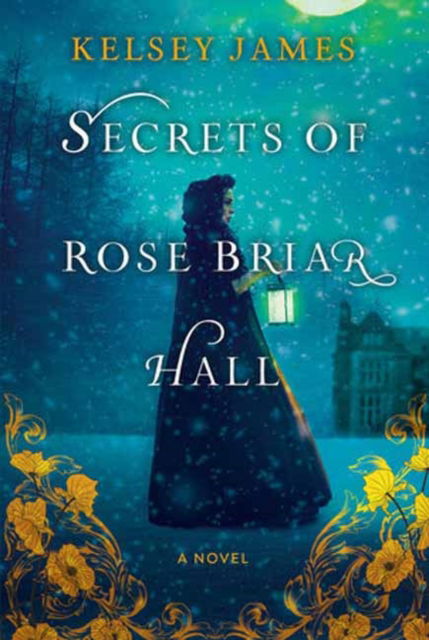 Cover for Kelsey James · Secrets of Rose Briar Hall (Paperback Book) (2024)