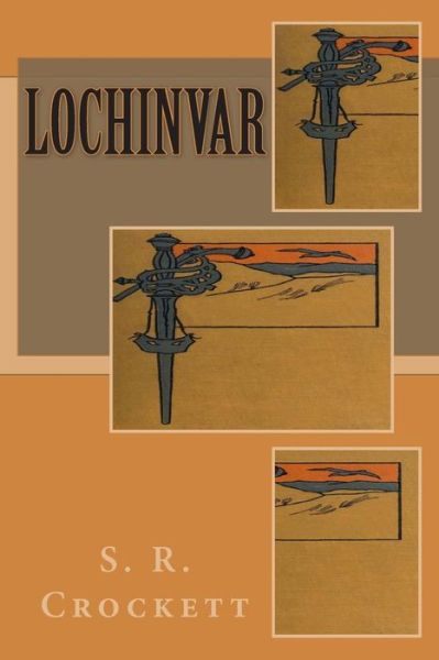 Cover for S R Crockett · Lochinvar (Paperback Book) (2014)