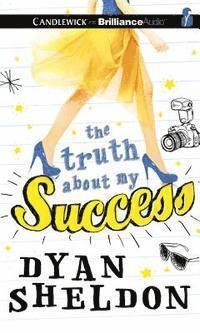 Cover for Dyan Sheldon · The Truth About My Success (CD) (2015)