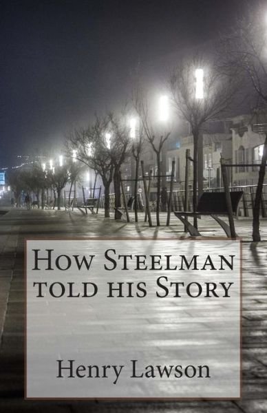 Cover for Henry Lawson · How Steelman Told His Story (Paperback Book) (2014)