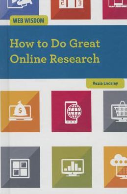 Cover for Kezia Endsley · How to Do Great Online Research (Hardcover Book) (2014)