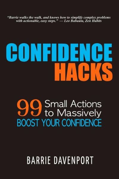 Barrie Davenport · Confidence Hacks: 99 Small Actions to Massively Boost Your Confidence (Paperback Book) (2014)