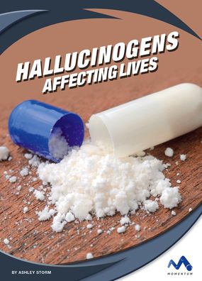 Cover for Ashley Storm · Hallucinogens Affecting Lives (Hardcover Book) (2021)