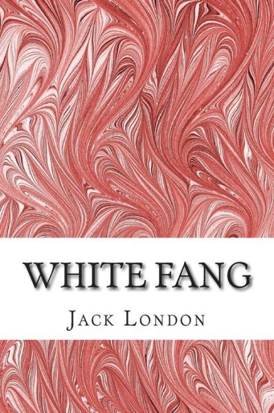 White Fang: (Jack London Classics Collection) - Jack London - Kirjat - Createspace - 9781508766933 - perjantai 6. maaliskuuta 2015