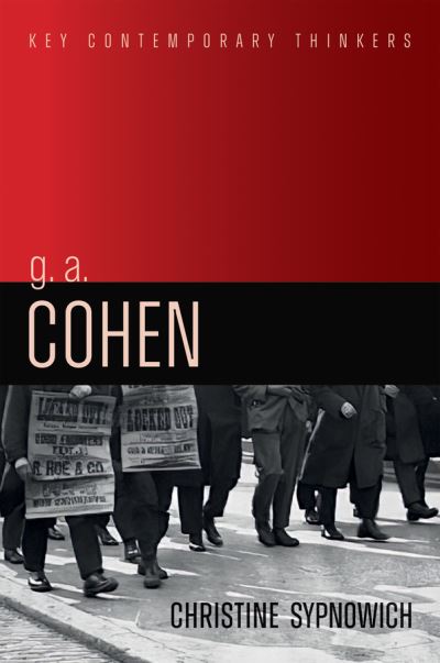 Cover for Sypnowich, Christine (Queen’s University, Kingston, Ontario, Canada) · G. A. Cohen: Liberty, Justice and Equality - Key Contemporary Thinkers (Hardcover Book) (2024)