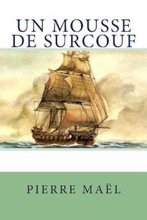 Cover for M Pierre Mael · Un Mousse De Surcouf (Paperback Book) (2015)