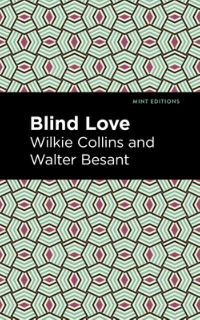 Cover for Wilkie Collins · Blind Love - Mint Editions (Inbunden Bok) (2021)