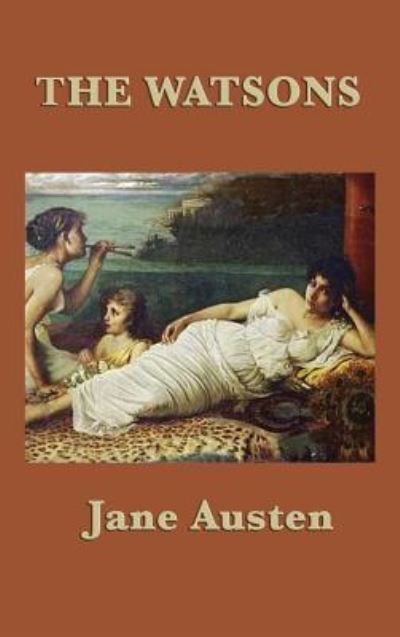 Cover for Jane Austen · The Watsons (Hardcover bog) (2018)