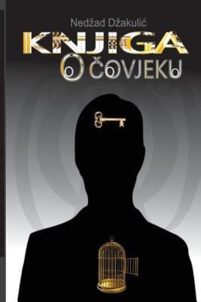 Cover for Nedzad Dzakulic · Knjiga o covjeku (Pocketbok) (2015)